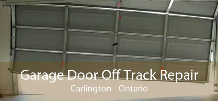 Garage Door Off Track Repair Carlington - Ontario