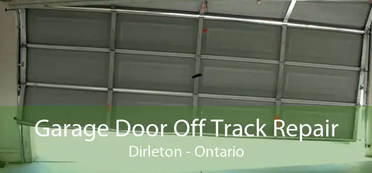 Garage Door Off Track Repair Dirleton - Ontario