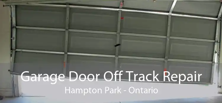 Garage Door Off Track Repair Hampton Park - Ontario