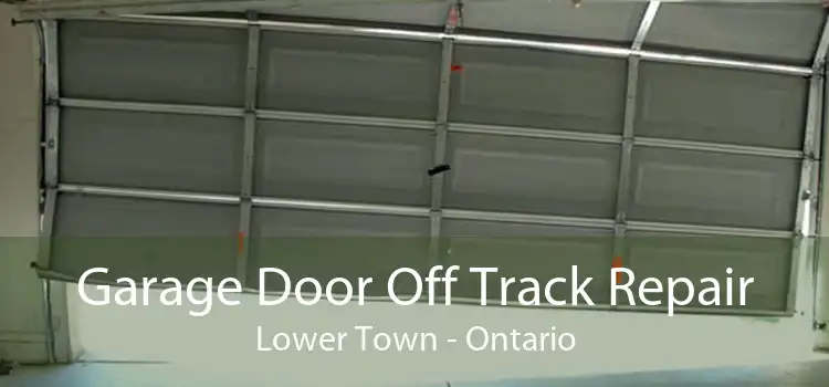 Garage Door Off Track Repair Lower Town - Ontario