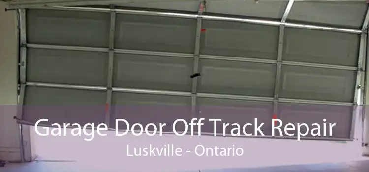 Garage Door Off Track Repair Luskville - Ontario