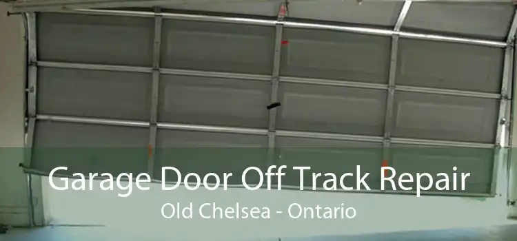 Garage Door Off Track Repair Old Chelsea - Ontario