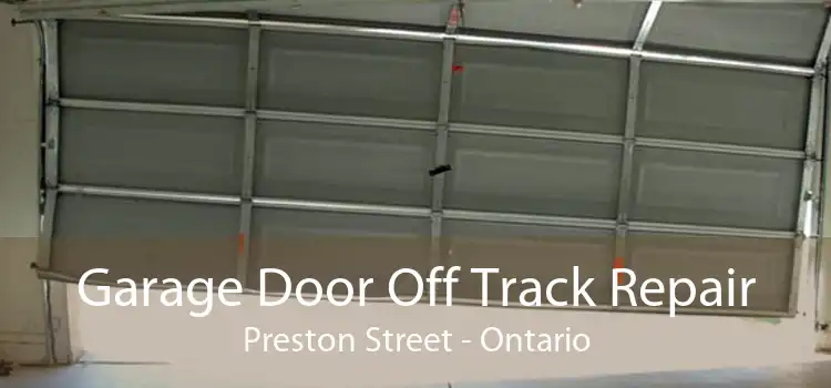 Garage Door Off Track Repair Preston Street - Ontario