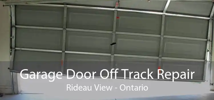 Garage Door Off Track Repair Rideau View - Ontario