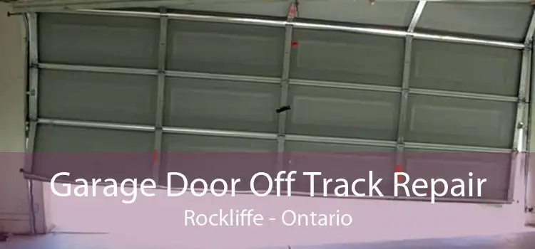 Garage Door Off Track Repair Rockliffe - Ontario