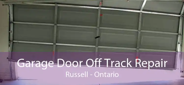 Garage Door Off Track Repair Russell - Ontario