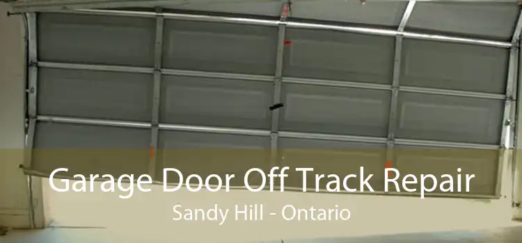 Garage Door Off Track Repair Sandy Hill - Ontario
