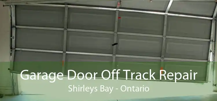 Garage Door Off Track Repair Shirleys Bay - Ontario