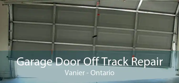 Garage Door Off Track Repair Vanier - Ontario