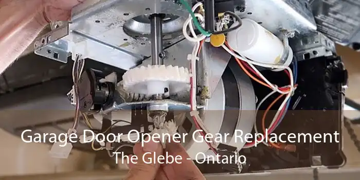 Garage Door Opener Gear Replacement The Glebe - Ontario