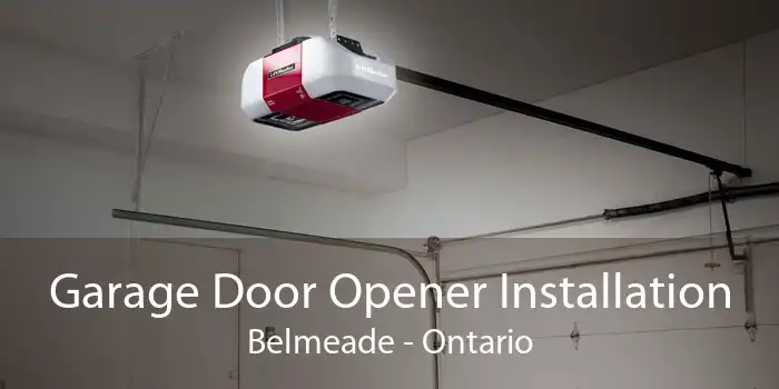 Garage Door Opener Installation Belmeade - Ontario