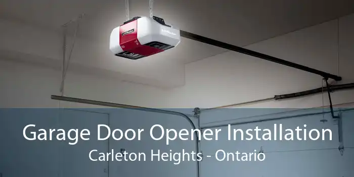 Garage Door Opener Installation Carleton Heights - Ontario