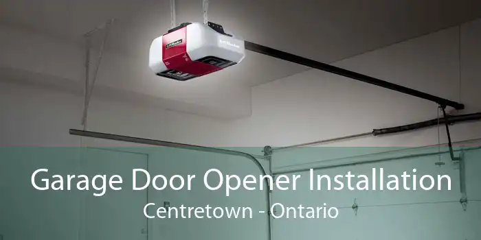 Garage Door Opener Installation Centretown - Ontario