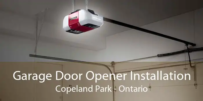Garage Door Opener Installation Copeland Park - Ontario