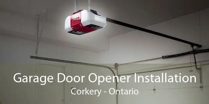 Garage Door Opener Installation Corkery - Ontario