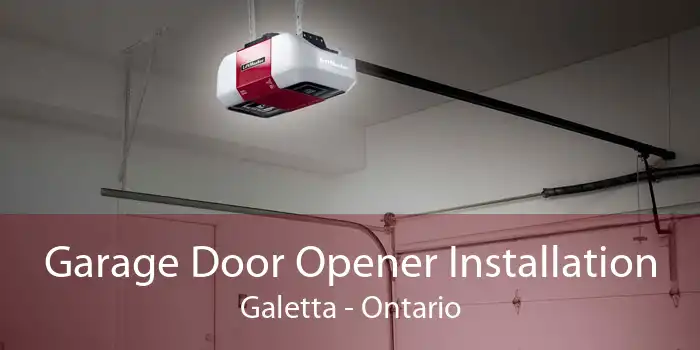 Garage Door Opener Installation Galetta - Ontario