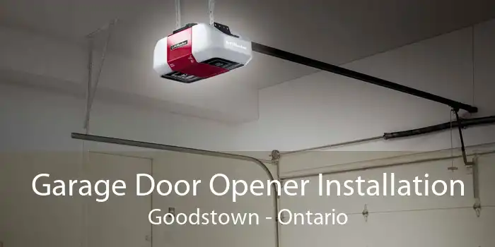 Garage Door Opener Installation Goodstown - Ontario