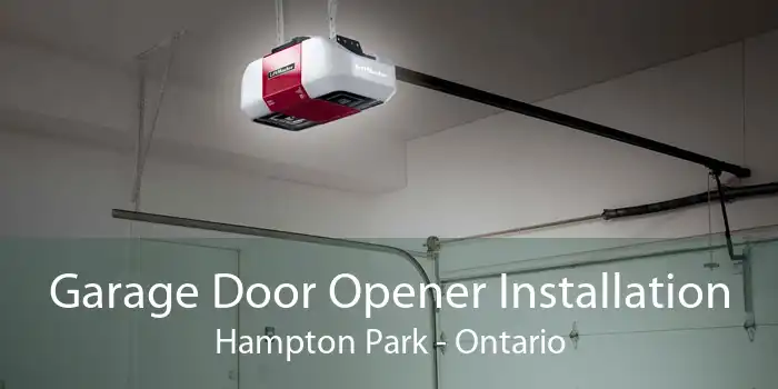 Garage Door Opener Installation Hampton Park - Ontario