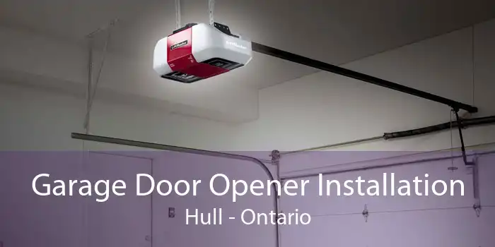 Garage Door Opener Installation Hull - Ontario