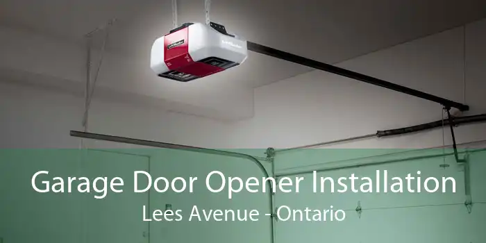 Garage Door Opener Installation Lees Avenue - Ontario