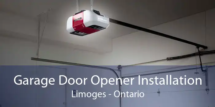 Garage Door Opener Installation Limoges - Ontario