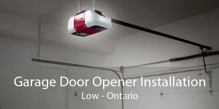 Garage Door Opener Installation Low - Ontario