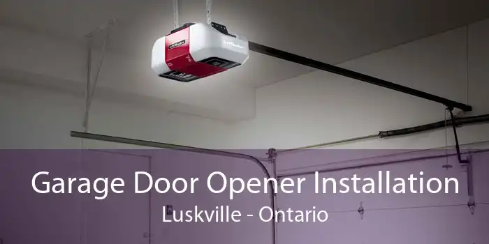 Garage Door Opener Installation Luskville - Ontario