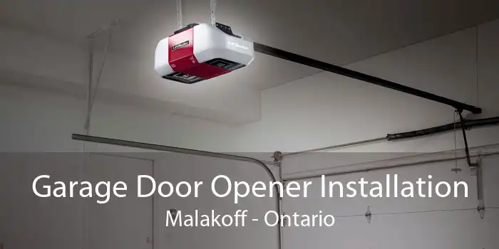 Garage Door Opener Installation Malakoff - Ontario