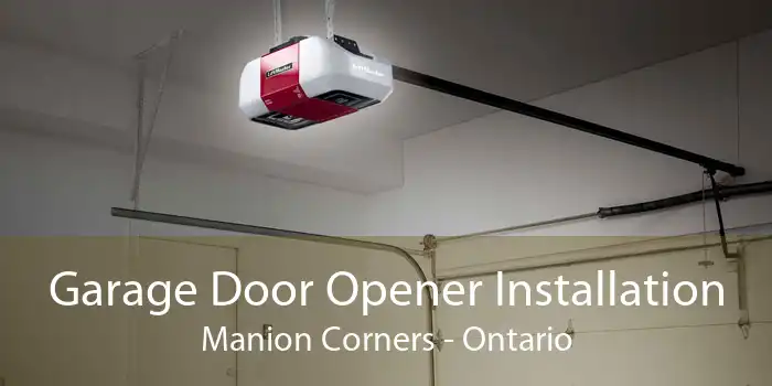 Garage Door Opener Installation Manion Corners - Ontario