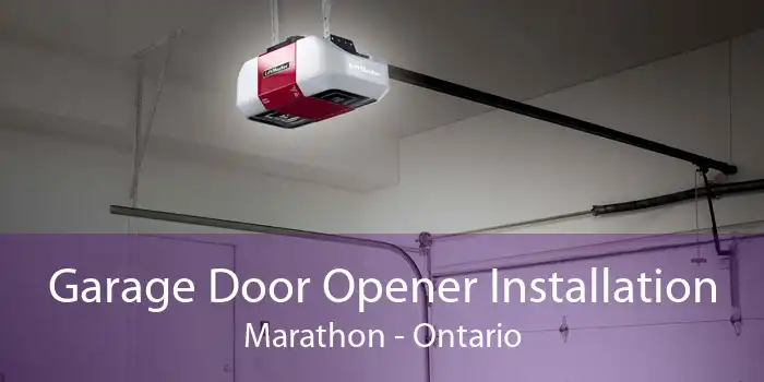 Garage Door Opener Installation Marathon - Ontario