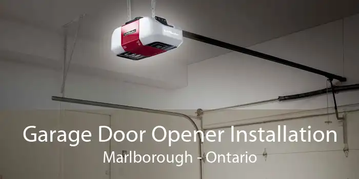 Garage Door Opener Installation Marlborough - Ontario