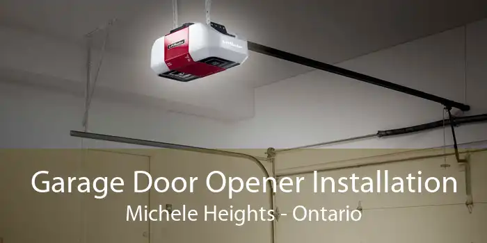 Garage Door Opener Installation Michele Heights - Ontario