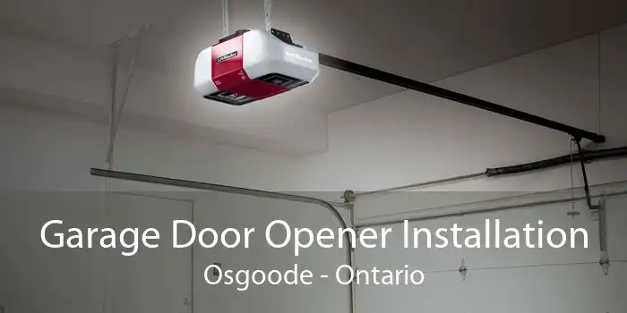 Garage Door Opener Installation Osgoode - Ontario