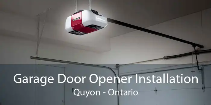 Garage Door Opener Installation Quyon - Ontario