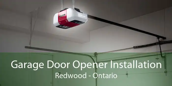 Garage Door Opener Installation Redwood - Ontario