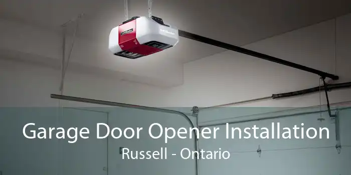Garage Door Opener Installation Russell - Ontario