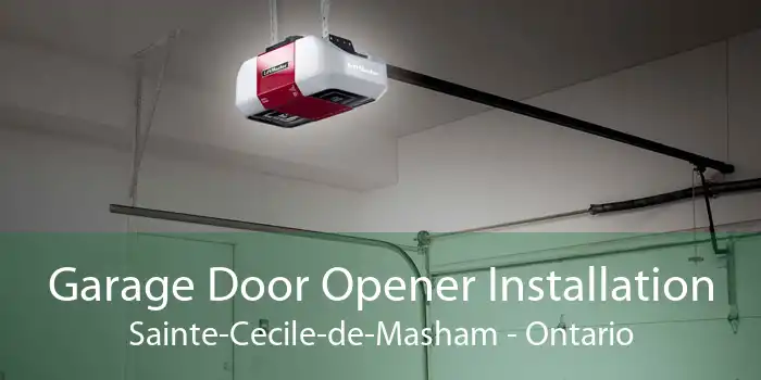 Garage Door Opener Installation Sainte-Cecile-de-Masham - Ontario