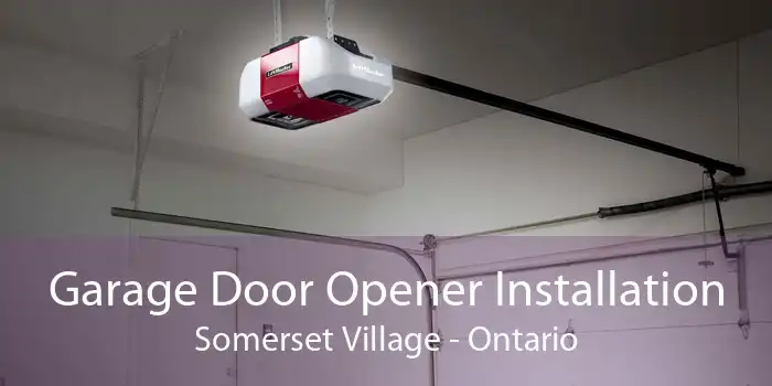 Garage Door Opener Installation Somerset Village - Ontario