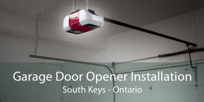 Garage Door Opener Installation South Keys - Ontario