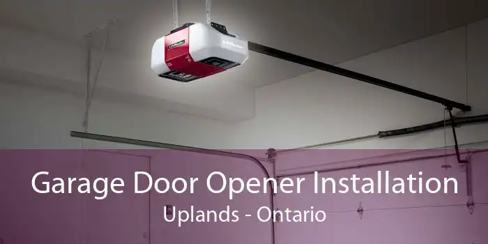 Garage Door Opener Installation Uplands - Ontario