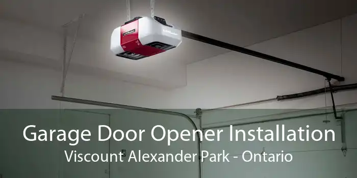 Garage Door Opener Installation Viscount Alexander Park - Ontario