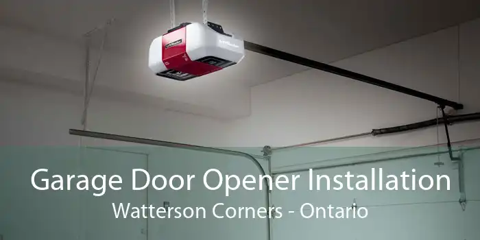 Garage Door Opener Installation Watterson Corners - Ontario
