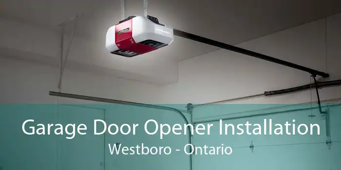 Garage Door Opener Installation Westboro - Ontario
