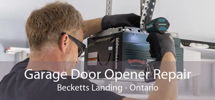 Garage Door Opener Repair Becketts Landing - Ontario