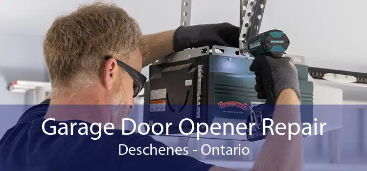 Garage Door Opener Repair Deschenes - Ontario