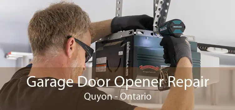 Garage Door Opener Repair Quyon - Ontario