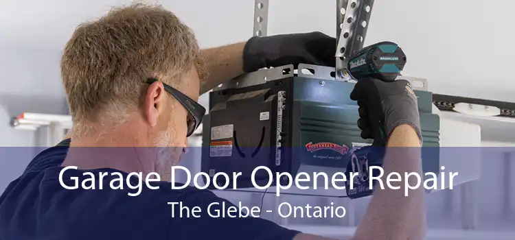 Garage Door Opener Repair The Glebe - Ontario