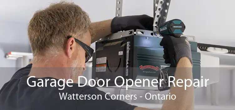 Garage Door Opener Repair Watterson Corners - Ontario