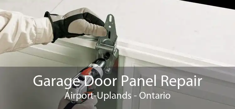 Garage Door Panel Repair Airport-Uplands - Ontario
