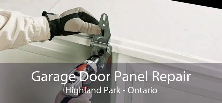 Garage Door Panel Repair Highland Park - Ontario